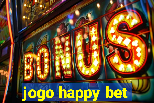 jogo happy bet